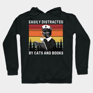 Easily Distracted By Cats And Books Cat Book Nurse Hoodie